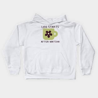 Life Starts After Matcha Kids Hoodie